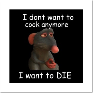dont want to cook anymore I want to die, Remy Rat meme shirt, Funny rat, Depression meme shirt, Retro Shirt, Vintage Shirt, mental health Posters and Art